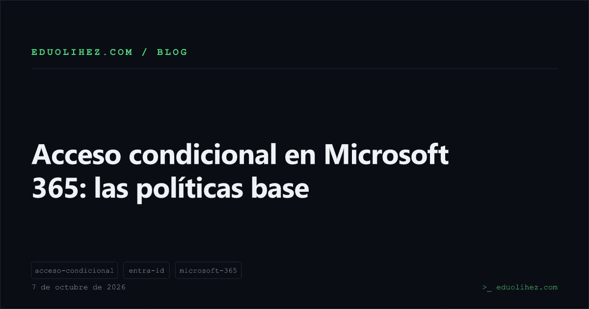 Acceso condicional en Microsoft 365: las políticas base