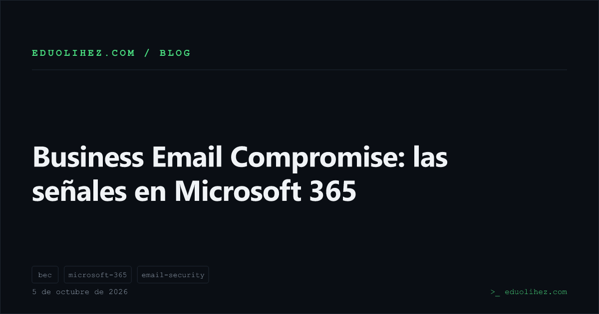 Business Email Compromise: las señales en Microsoft 365