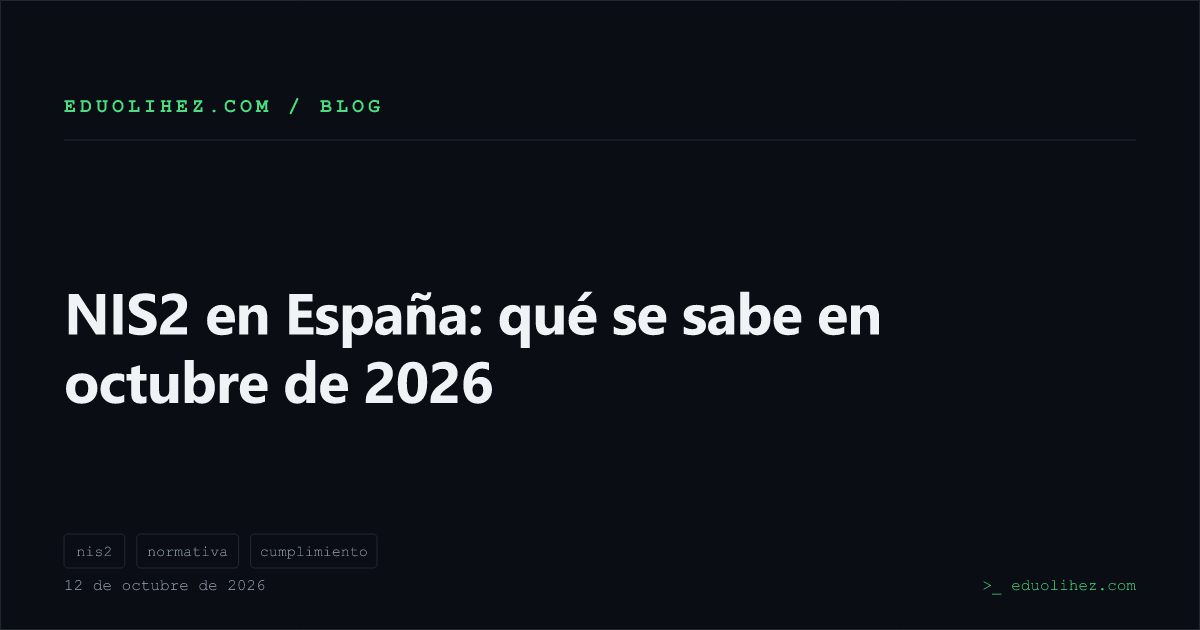 NIS2 en España: qué se sabe en octubre de 2026