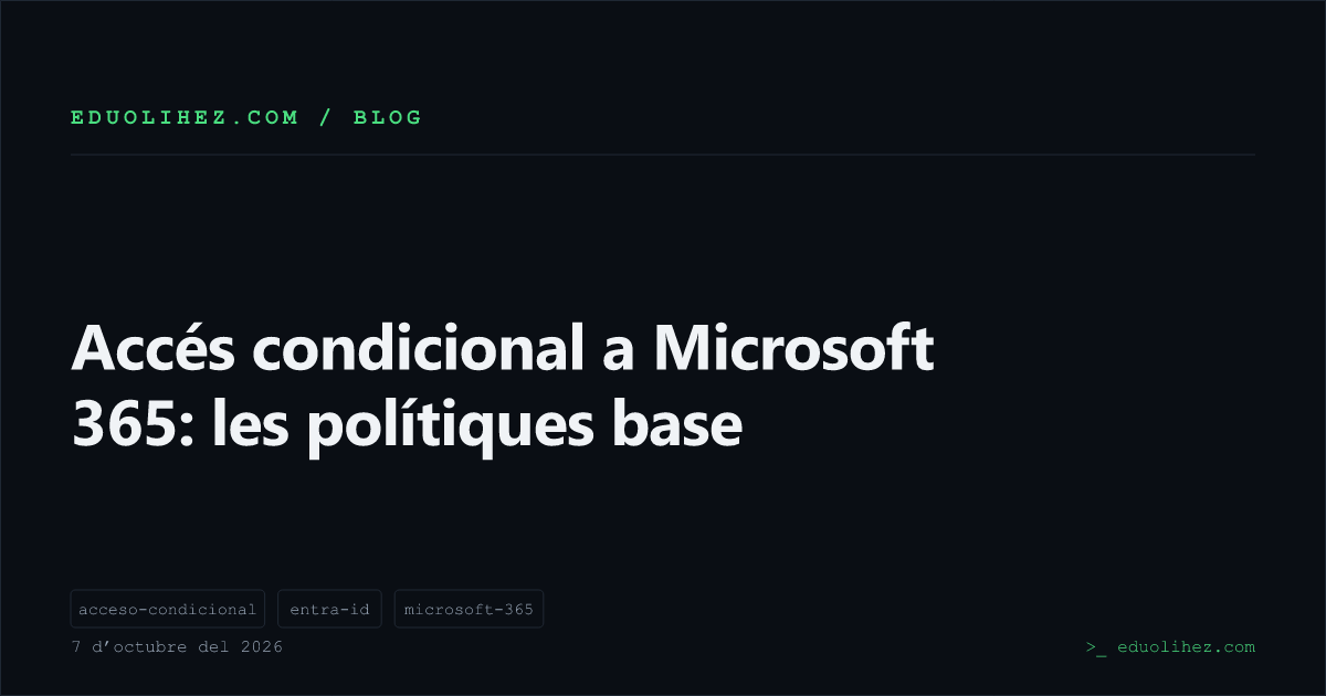 Accés condicional a Microsoft 365: les polítiques base