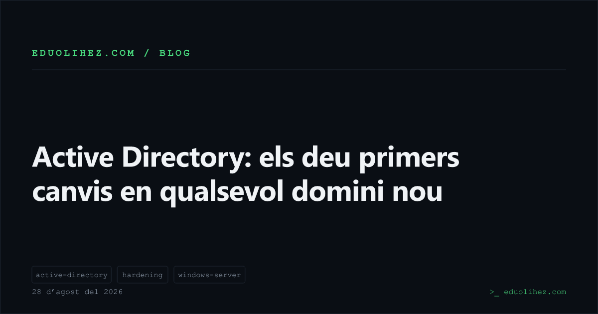 Active Directory: els deu primers canvis en qualsevol domini nou