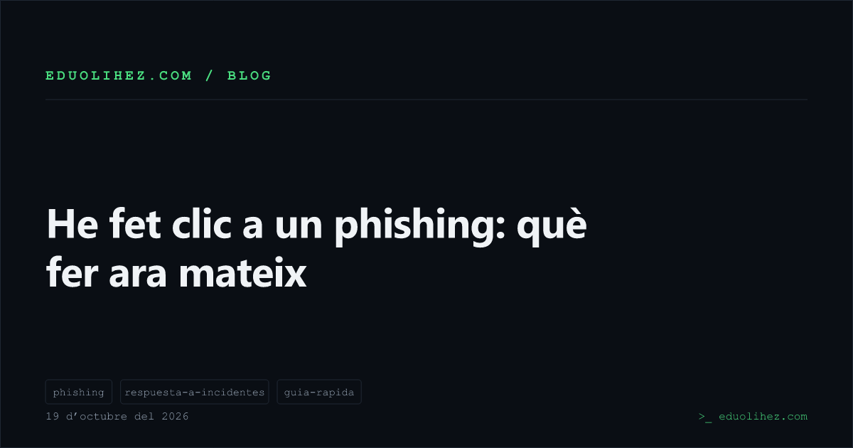 He fet clic a un phishing: què fer ara mateix