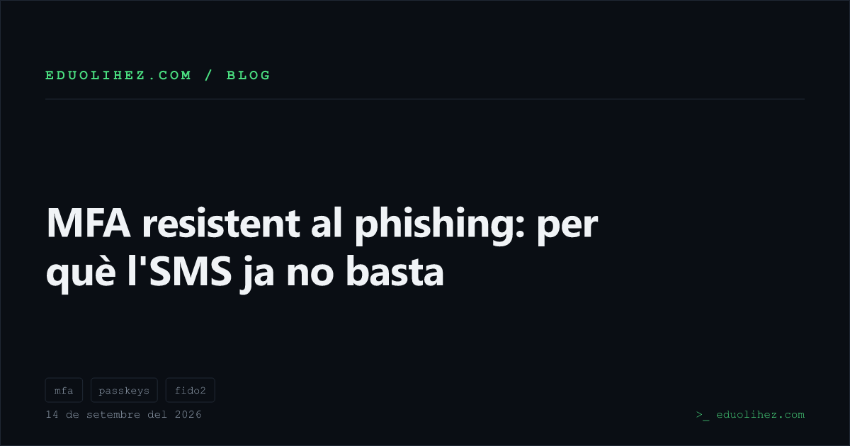 MFA resistent al phishing: per què l'SMS ja no basta