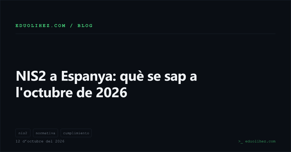 NIS2 a Espanya: què se sap a l'octubre de 2026